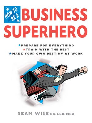 cover image of How to Be a Business Superhero